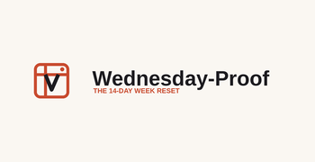 Wednesday-Proof — The 14-Day Week Reset